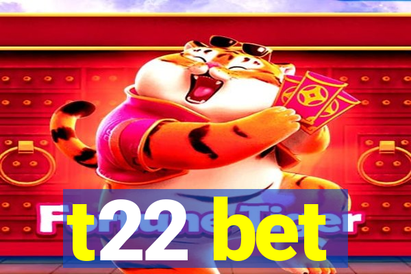 t22 bet